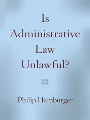 cover image of Is Administrative Law Unlawful?